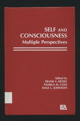 Self and Consciousness: Multiple Perspectives Hakel, Milton D., Frank S. Kessel