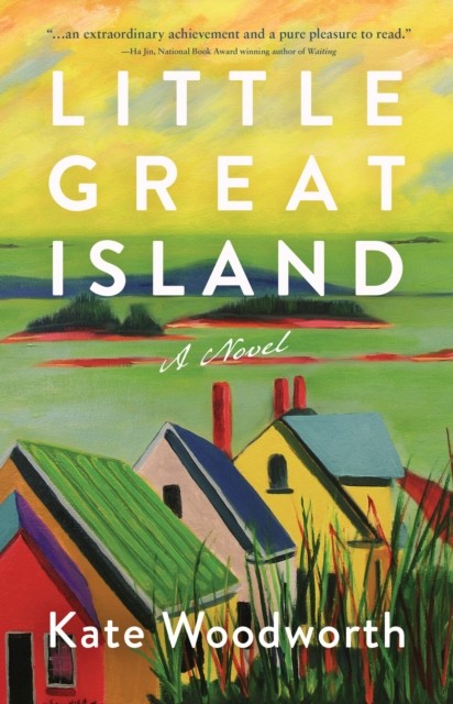 Little Great Island A Novel by Kate Woodworth (Paperback Book)