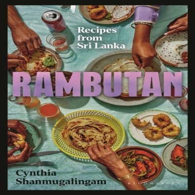 Rambutan Recipes from Sri Lanka accompanying the acclaimed new Lo