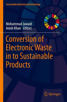 Conversion of Electronic Waste in to Sustainable Products | Jawaid (u. a.) | vi