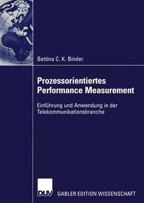 Prozessorientiertes Performance Measurement Bettina Binder