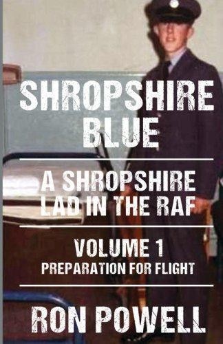 Shropshire Blue: A Shropshire Lad in the RAF, Volume 1,... - Powell, Ron