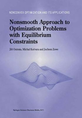 Nonsmooth Approach to Optimization Problems with Equilibrium Constraints : Th...