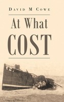 David M Cowe | At What Cost | Buch | Englisch (2019) | Gebunden | Authorhouse Uk