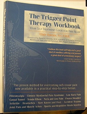 The Trigger Point Therapy Workbook: Your Self by Simons, Dr David .G. 1572242507