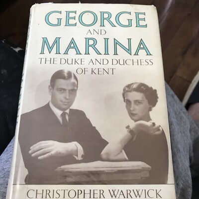 George Et Marina. Herzog und Herzogin von Kent von Warwick gebundene Lesekopie