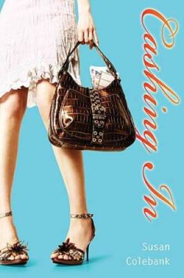 Cashing In - Hardcover By Colebank, Susan - VERY GOOD