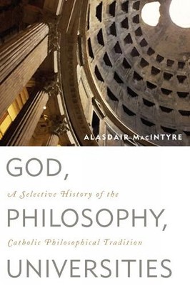 Alasdair MacIntyre God, Philosophy, Universities (Paperback) (UK IMPORT)