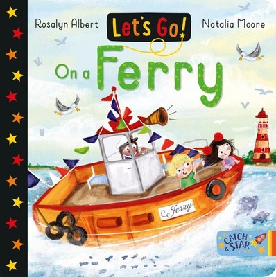 Let's Go!: On a Ferry by Rosalyn Albert Board Book Book