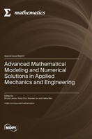 Advanced Mathematical Modeling And Numerical Solutions In Applied Mechanics...