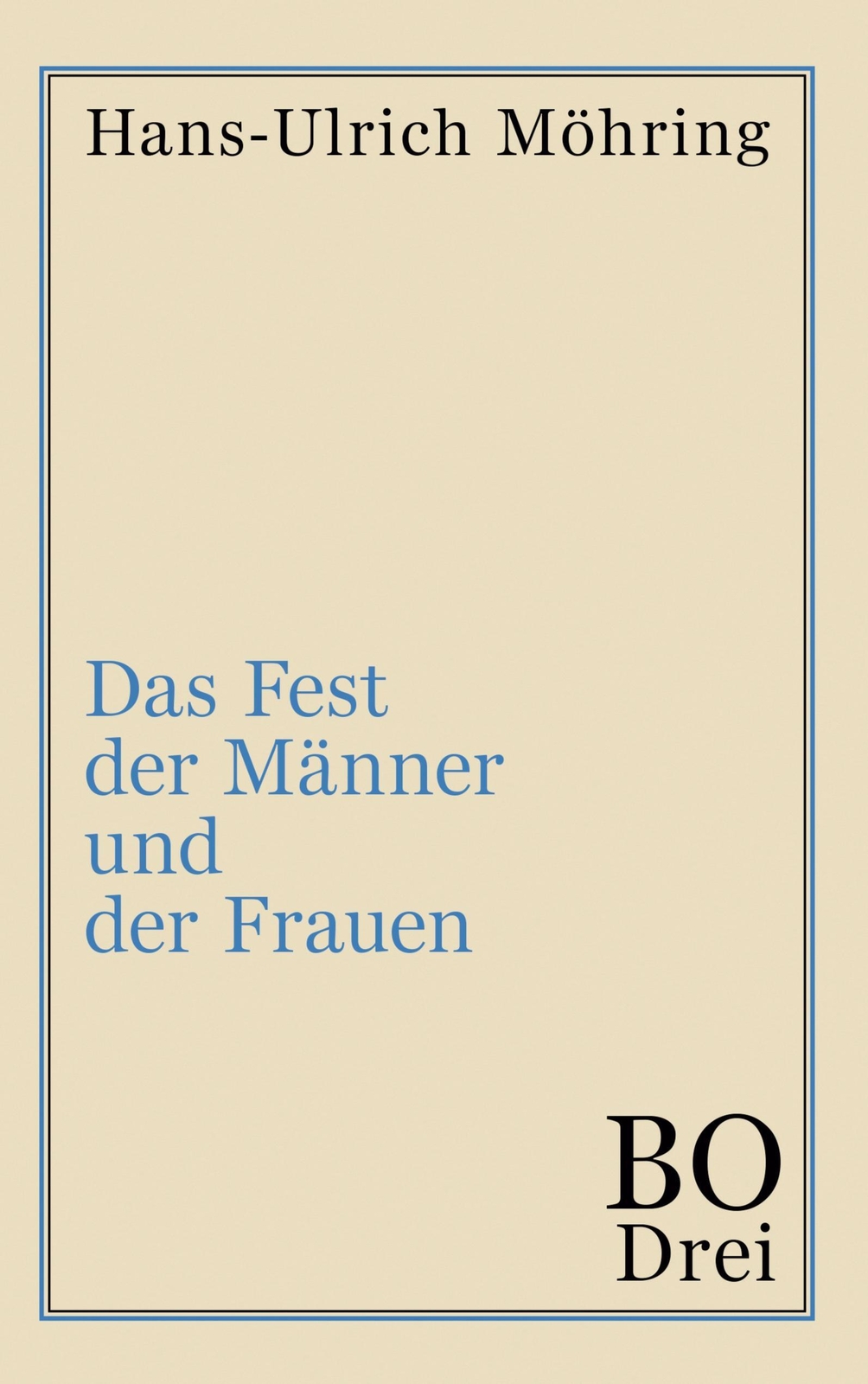 Thumbnail - Das Fest Der Männer Und Der Frauen Bo. Drittes Buch Hans-ulrich