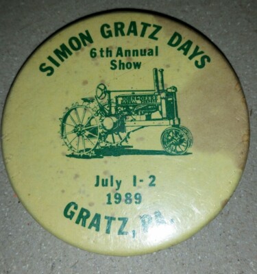 Vintage Pinback Simon Gratz Days 6th Annual Show 1989 Gratz Pa. 