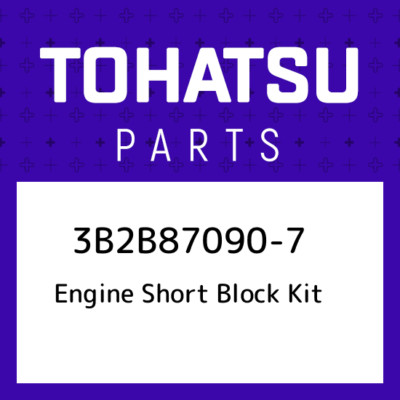 3B2B87090-7 Tohatsu Engine short block kit 3B2B870907, New Genuine OEM Part