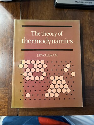 Theory of Thermodynamics by J. R Waldram (1985, Trade Paperback)