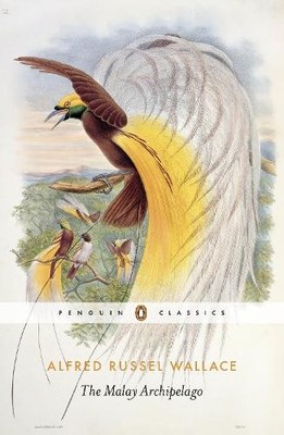 The Malay Archipelago by Alfred Russel Wallace, Andrew Berry - 9780141394404