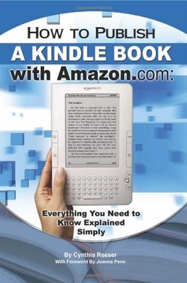 How to Publish a Kindle Book with Amazon.com,Cynthia Resser