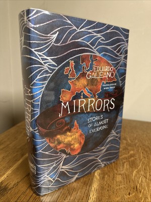 Mirrors: Stories of Almost Everyone by Eduardo Galeano 2009 UK 1/1 HB Portobello