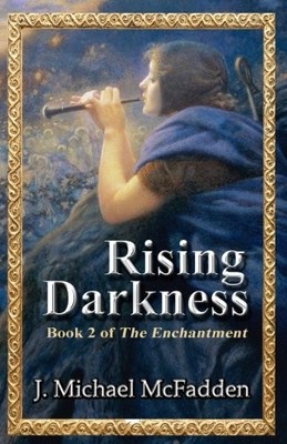 RISING DARKNESS: BOOK 2 OF THE ENCHANTMENT (VOLUME 2) By J. Michael Mcfadden NEW