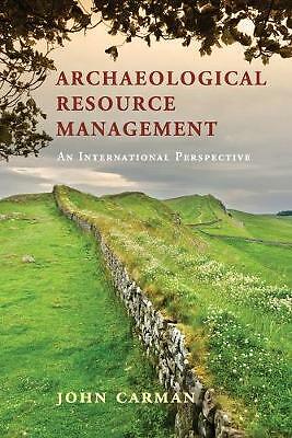 Archaeological Resource Management An International Perspective Carman Paperback