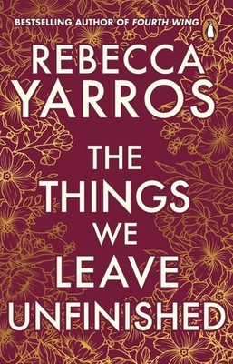 Rebecca Yarros The Things We Leave Unfinished