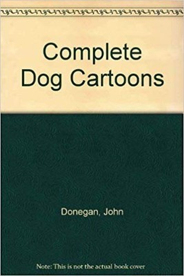 For the Love of Dog!: ''Dog Almighty!'', ''Dog Help Us! by Donegan, John 1851526560
