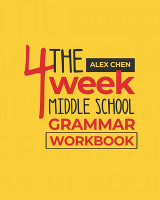 The 4-Week Middle School Grammar Workbook: Quick, Fun, and Easy Daily Practices