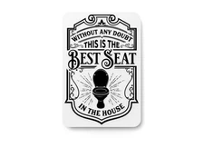 Best Seat in the House Bathroom Sign – Funny Humor Wall Decor for Home