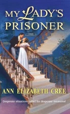 My Lady's Prisoner Mass Market Paperbound Ann Elizabeth Cree