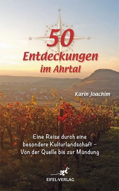 50 Entdeckungen Ahrtal - Karin Joachim - 9783943123388