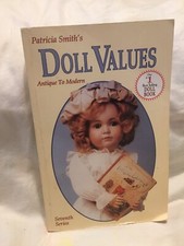 Patricia Smith's Doll Values: Antique to Modern 7th Ed -1991