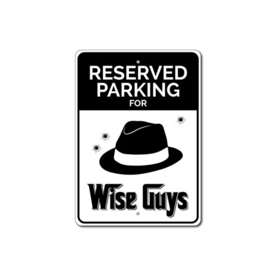 Wise Guys Parking Sign, Wise Guy Aluminum Metal Decor Sign