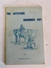 THE KEYSTONE DRUMMER BOY John Sturm Signed 1st Edition Civil War Illustrated SC