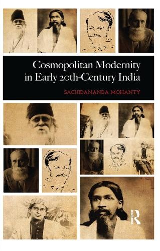 Cosmopolitan Modernity in Early 20th-Century India - 9780367177003