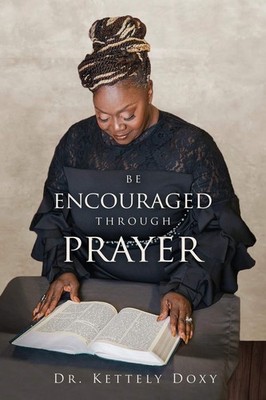 Kettely Doxy Be Encouraged Through Prayer (Paperback) (UK IMPORT)