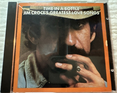 Croce, Jim : Time in a Bottle CD - Greatest Love Songs