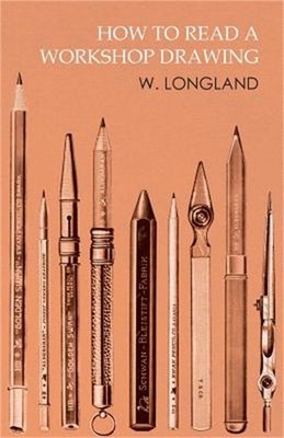 How to Read a Workshop Drawing (Paperback or Softback)