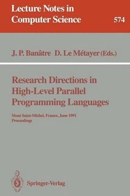 Research Directions in High-Level Parallel Programming Languages: Mont Saint-Mic