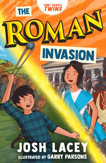 Time Travel Twins: The Roman Invasion by Josh Lacey (Paperback Book)