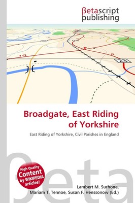 Lambert M. Surhone (u. a.) | Broadgate, East Riding of Yorkshire | Taschenbuch