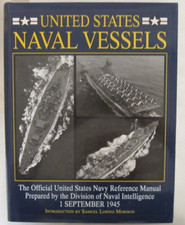 United States Naval Vessels : The Official United States Navy Reference...
