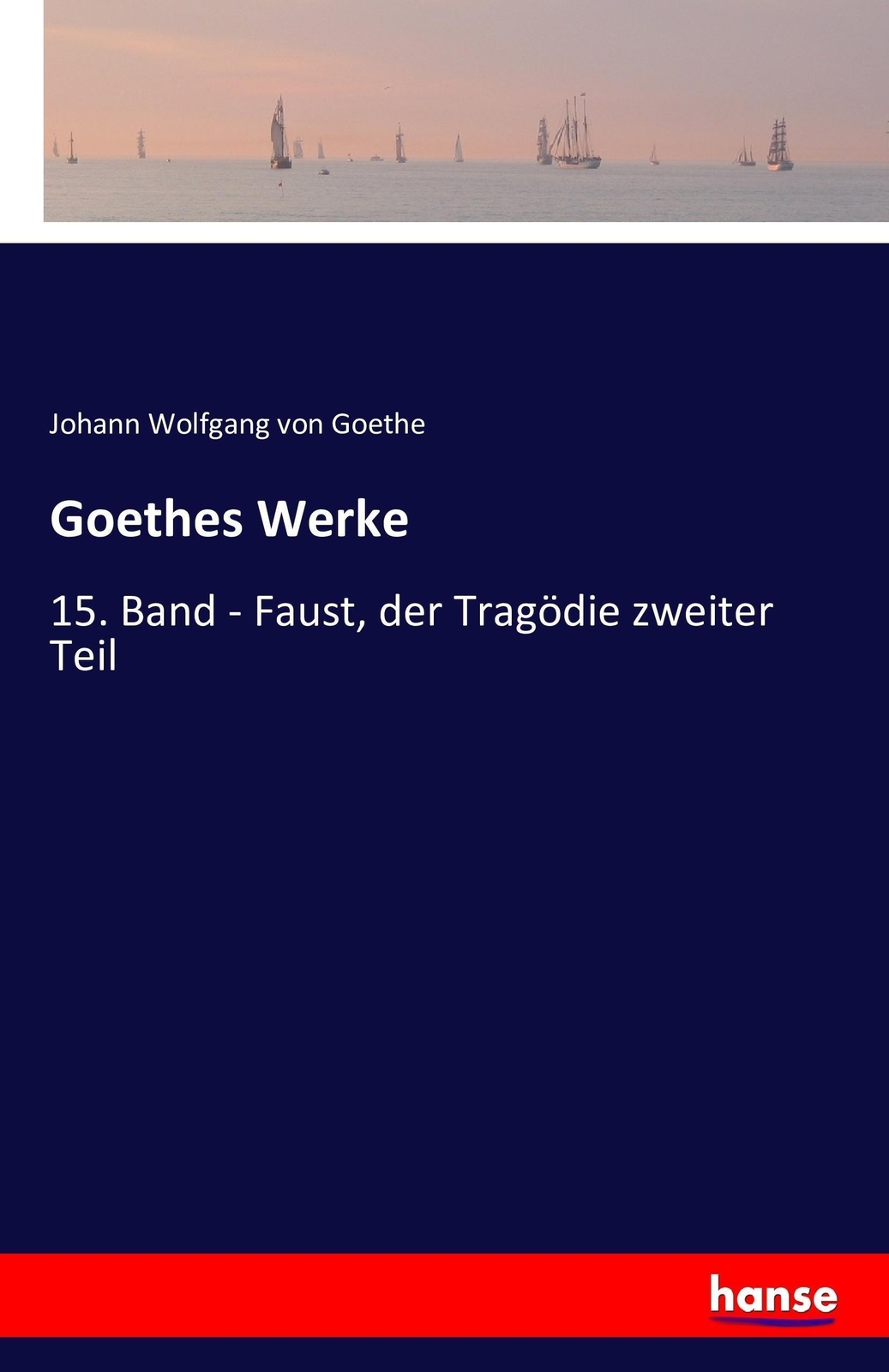 Johann Wolfgang Von Goethe | Goethes Werke | Taschenbuch | Deutsch