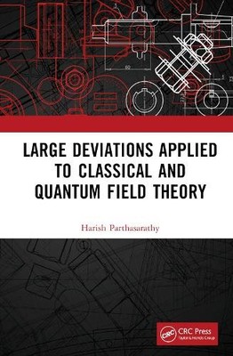Large Deviations Applied to Classical and Quantum Field Theory - 9781032425474