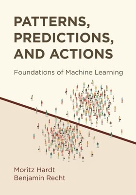 Patterns, Predictions, and Actions by Benjamin Recht (Hardback Book)