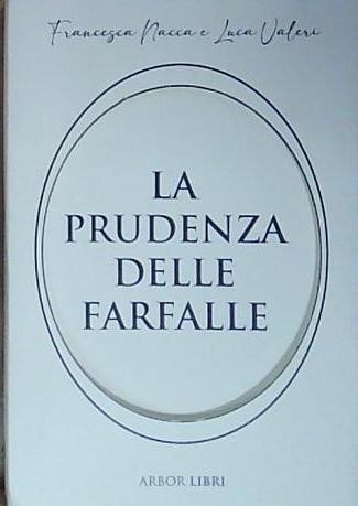 Nacca LA PRUDENZA DELLE FARFALLE Arbor Libri 2023