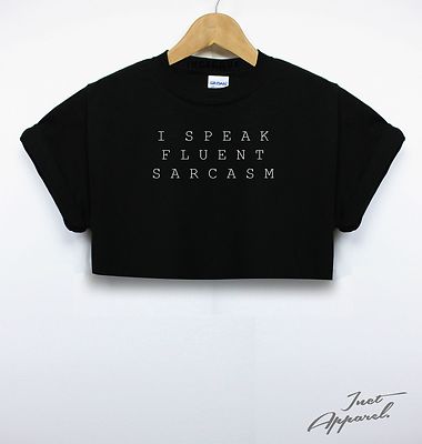 I Speak Fluent Sarkasmus bauchfreies Oberteil lustig Mädchen Damen Indie Tumblr Hipster 