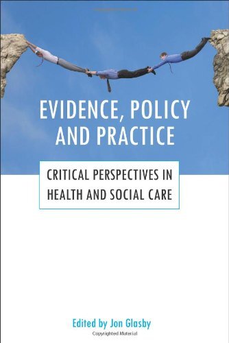 Evidence, Policy and Practice: Critical Perspectives in Health a