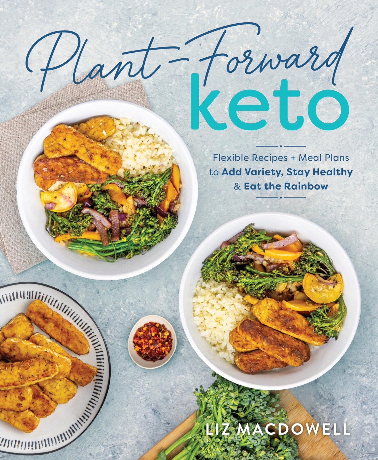 Plant-Forward Keto: Flexible Recipes and Meal Plans to Add Varie - Image 5