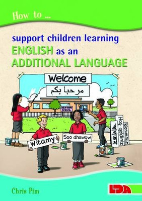How to Support Children Learning English As an Addition -  NEW Chris Pim 2010