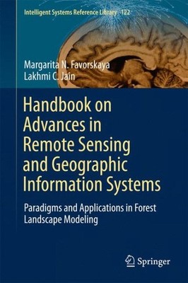 Handbook on Advances in Remote Sensing and Geographic Information Systems : P...