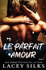 Le parfait amour by Lacey Silks (French) Paperback Book